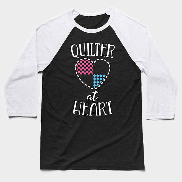 Quilting Shirt For Women Quilter At Heart Quilt Love Sewing Baseball T-Shirt by 14thFloorApparel